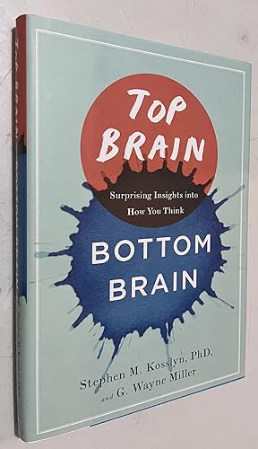 Seller image for Top Brain, Bottom Brain: Surprising Insights into How You Think for sale by Once Upon A Time