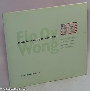 Immagine del venditore per Made in USA: Angel Island Shhh. Exploring the identity secrets of Chinese immigrants detained and interrogated in the United States venduto da Bolerium Books Inc.