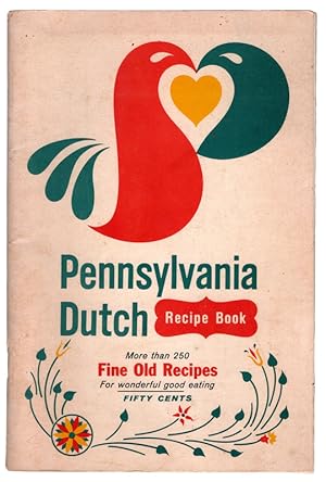 Pennsylvania Dutch Recipe Book, More Than 250 Fine Old Recipes.