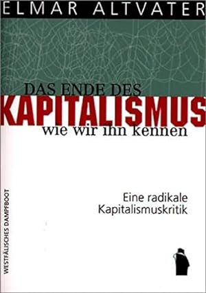 Image du vendeur pour Das Ende des Kapitalismus, wie wir ihn kennen : eine radikale Kapitalismuskritik. mis en vente par nika-books, art & crafts GbR