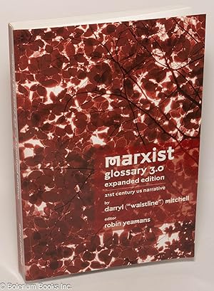 Marxist glossary. Expanded edition 3.0, 21st century United States North American narrative