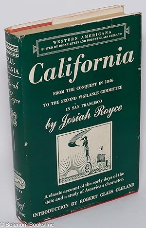 Seller image for California: from the conquest in 1846 to the second vigilance committee in San Francisco; a study of American character for sale by Bolerium Books Inc.