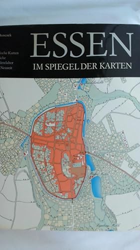 Bild des Verkufers fr ESSEN IM SPIEGEL DER KARTEN. HISTORISCHE KARTEN UND STICHE VOM MITTELALTER BIS ZUR NEUZEIT. zum Verkauf von Buchmerlin