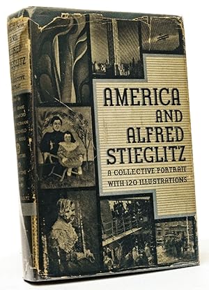 Bild des Verkufers fr America And Alfred Stieglitz: A Collective Portrait With 120 Illustrations zum Verkauf von Stephen Bulger Gallery