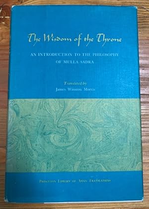 Image du vendeur pour The Wisdom of the Throne: An Introduction to the Philosophy of Mulla Sadra mis en vente par Bad Animal
