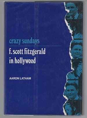 Crazy Sundays: F. Scott Fitzgerald in Hollywood