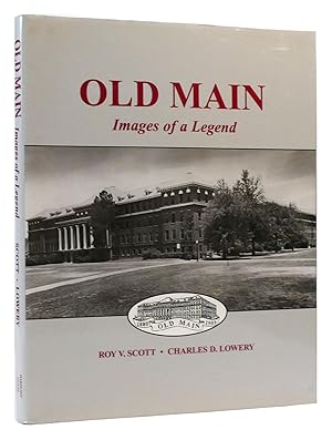 Seller image for OLD MAIN IMAGES OF A LEGEND History of Old Main Dormitory on the Mississippi State University - MSU campus in Starkville, Mississippi for sale by Rare Book Cellar