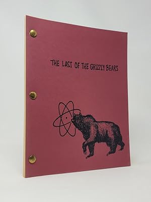 The Last of the Grizzly Bears: [a] Screenplay from the Best American Short Stories of 1951 Prize-...