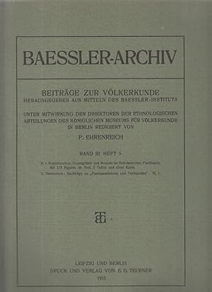 Urnengräber und Mounds im Bolivianischen Flachlande. . (u.a.). Baessler-Archiv. Band III / Heft 5...
