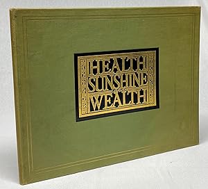 Seller image for Health, Sunshine and Wealth for sale by Cleveland Book Company, ABAA