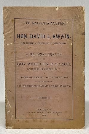 Life and Character of Hon. David L. Swain, Late President of the University of North Carolina. A ...