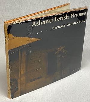 Image du vendeur pour Ashanti Fetish Houses mis en vente par Cleveland Book Company, ABAA