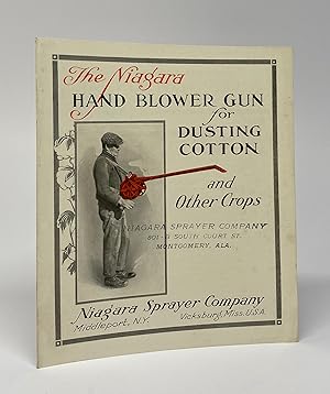 [TRADE CATALOGUES] [AGRICULTURE] The Niagara Hand Blower Gun for Dusting Cotton and Other Crops