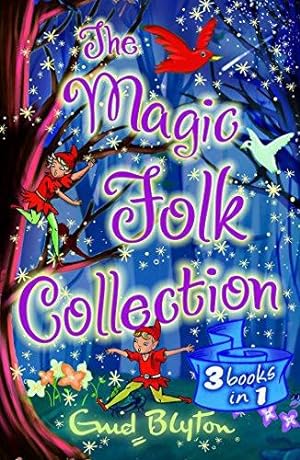 Bild des Verkufers fr The Magic Folk Collection:A Book of Pixie Stories,The Book of Fairies,The Book of Brownies zum Verkauf von WeBuyBooks