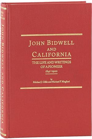 Seller image for John Bidwell and California: The Life and Writings of a Pioneer 1841-1900 for sale by Lorne Bair Rare Books, ABAA