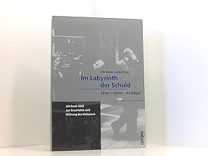 Seller image for Im Labyrinth der Schuld: Tter - Opfer - Anklger (Jahrbuch zur Geschichte und Wirkung des Holocaust) Tter - Opfer - Anklger for sale by Book Broker