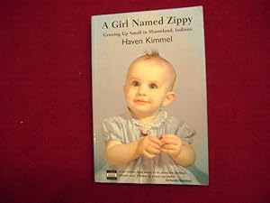 Seller image for A Girl Named Zippy. Growing Up Small in Mooreland, Indiana. for sale by BookMine