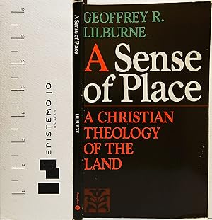 A Sense of Place: A Christian Theology of the Land