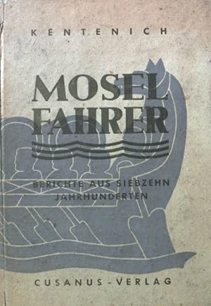 Imagen del vendedor de Moselfahrer : Berichte aus siebzehn Jahrhunderten. a la venta por books4less (Versandantiquariat Petra Gros GmbH & Co. KG)