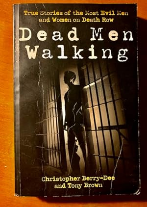 Seller image for Dead Men Walking: True Stories of the Most Evil Men and Women on Death Row for sale by Samson Books