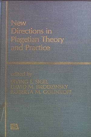 Bild des Verkufers fr New Directions in Piagetian Theory and Practice. zum Verkauf von books4less (Versandantiquariat Petra Gros GmbH & Co. KG)