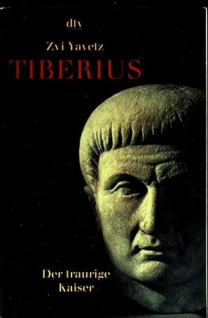 Bild des Verkufers fr Tiberius : der traurige Kaiser ; Biographie. dtv ; (Nr 30833) zum Verkauf von books4less (Versandantiquariat Petra Gros GmbH & Co. KG)