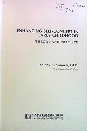 Seller image for Enhancing Self-Concept in Early Childhood: Theory and Practice. Early Education Series for sale by books4less (Versandantiquariat Petra Gros GmbH & Co. KG)