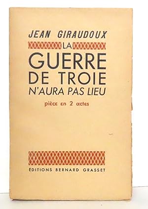 La guerre de Troie n'aura pas lieu. Pièce en deux actes.