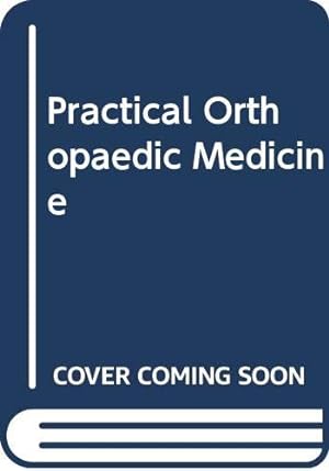 Bild des Verkufers fr Practical Orthopaedic Medicine zum Verkauf von WeBuyBooks