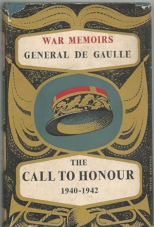 War Memoirs The Call to Honour 1940-1942