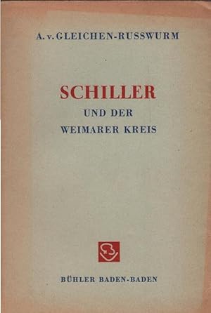 Seller image for Schiller und der Weimarer Kreis : Reden u. Aufstze. Alexander von Gleichen-Russwurm for sale by Schrmann und Kiewning GbR