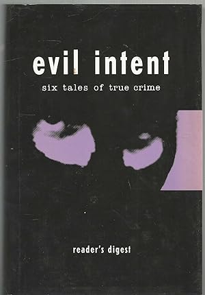 Evil Intent - six tales of true crime