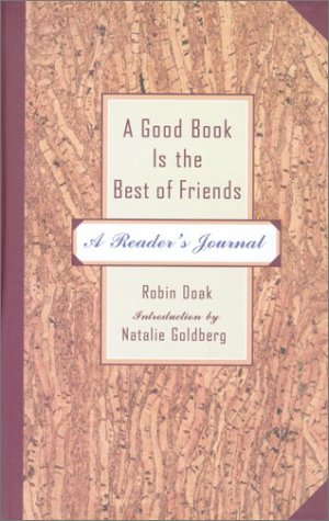 Bild des Verkufers fr A Good Book Is the Best of Friends: A Reader's Journal zum Verkauf von WeBuyBooks