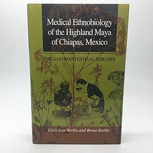 Image du vendeur pour MEDICAL ETHNOBIOLOGY OF THE HIGHLAND MAYA OF CHIAPAS, MEXICO: THE GASTRONOMICAL DISEASES. mis en vente par Any Amount of Books