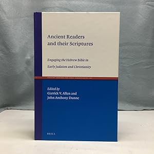 Seller image for ANCIENT READERS AND THEIR SCRIPTURES: ENGAGING THE HEBREW BIBLE IN EARLY JUDAISM AND CHRISTIANITY for sale by Any Amount of Books