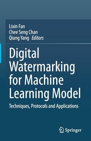 Immagine del venditore per Digital Watermarking for Machine Learning Model venduto da BuchWeltWeit Ludwig Meier e.K.