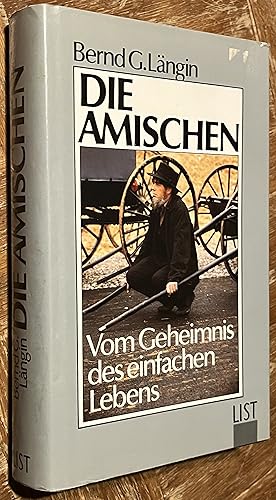 Die Amischen. Vom Geheimnis Des Einfachen Lebens