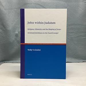 Seller image for JOHN WITH JUDAISM: RELIGION, ETHNICITY, AND THE SHAPING OF JESUS-ORIENTED JEWISHNESS IN THE FOURTH GOSPEL for sale by Any Amount of Books