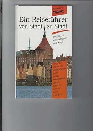 Seller image for Ein Reisefhrer von Stadt zu Stadt. Der Kleine Gothaer. Stadtplne, Ausflugsziele, Reiseinfos. Herausgegeben von Gothaer Versicherungen Kln, Gttingen. Illustriert. for sale by Antiquariat Frank Dahms