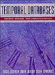 Seller image for Temporal Databases: Theory, Design, and Implementation (Benjamin/Cummings Series on Database Systems and Applications) for sale by WeBuyBooks