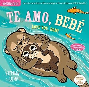Bild des Verkufers fr Indestructibles: Te Amo, Beb / Love You, Baby zum Verkauf von moluna
