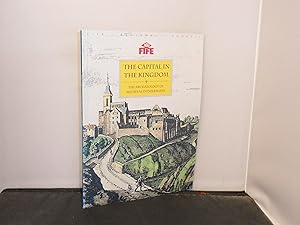 Seller image for The Capital in the Kingdom : The Archaeology of Medieval Dunfermline for sale by Provan Books