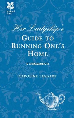 Immagine del venditore per Her Ladyship's Guide to Running One's Home venduto da WeBuyBooks