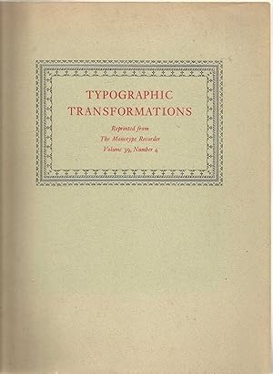 Typographical Transformations - reprinted from The Monotype Recorder Vol 39 number 4