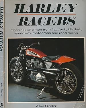 Seller image for Harley Racers. Machines and Men from Flat track, Hillclimb, Speedway, Motocross and Road Racing for sale by Barter Books Ltd