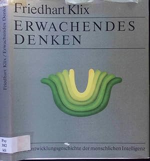 Seller image for Erwachendes Denken : eine Entwicklungsgeschichte der menschlichen Intelligenz. for sale by Antiquariat Bookfarm