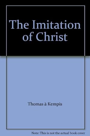 Imagen del vendedor de The Imitation of Christ a la venta por WeBuyBooks