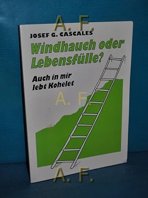 Bild des Verkufers fr Windhauch oder Lebensflle? Auch in mir lebt Kohelet. Hrsg. vom Missionswerk St. Claret zum Verkauf von Antiquarische Fundgrube e.U.