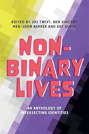 Imagen del vendedor de Non-Binary Lives: An Anthology of Intersecting Identities a la venta por moluna