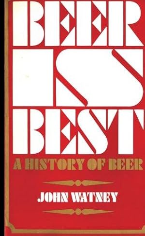 Bild des Verkufers fr Beer Is Best: A History of Beer zum Verkauf von WeBuyBooks